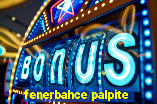 fenerbahce palpite